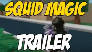 Squid Magic Trailer