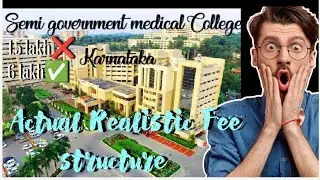 Actual Realistic Fee Structure of Semi Government college in Karnataka 2025 #neet2025 #feestructure