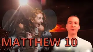 Matthew Chapter 10 Summary and What God Wants From Us