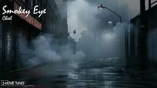 Smokey Eye - Cheel | 2-hour tune | Endless loop | Copyright Free!