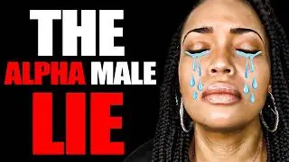 The Alpha Male Lie Thats Destroying Men