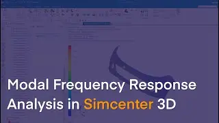 Modal Frequency Response Analysis in Simcenter 3D : Part-2. Modal Frequency Response Analysis