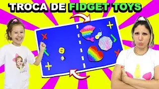 TROCA DE FIDGET TOYS | Trocando Fidget Toys | Valentina Pontes