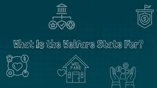 What Is the Welfare State For?