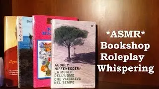 *ASMR* Bookshop Roleplay Whispering (ITA) | Princessmononoke91ASMR