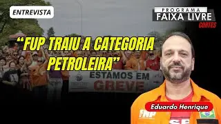 Eduardo Henrique critica atua&ccedil;&atilde;o da Federa&ccedil;&atilde;o &Uacute;nica dos Petroleiros na greve