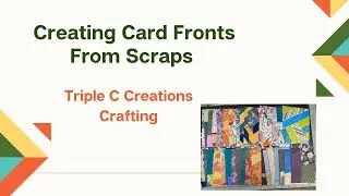 Creating Card Fronts from Scraps