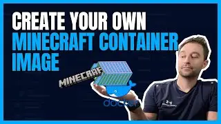 How to Create a Minecraft Server Container Image | Create Your Custom Minecraft Image with Docker