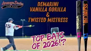 DeMarini Vanilla Gorilla & Twisted Mistress | Top Bats of 2026!? | USSSA Slowpitch Bat Review