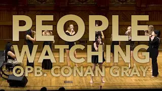 People Watching (opb. Conan Gray) - The Harvard Fallen Angels A Cappella Cover