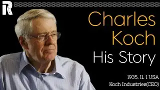Charles Koch His Story (USA / Koch Industries CEO)