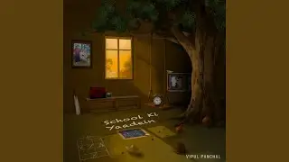 School Ki Yaadein