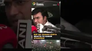 Tejasvi Surya on Karur stampede: Will question authorities, get clarity by evening | #shorts