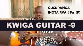 KWIGA GUITAR (Isomo rya 9): GUCURANGA INOTA RYA FA (F) Simple Kuri GUITAR// #F Chord / UMURAGE