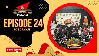 PizzaFellas Podcast - Episode 24 Joe Grisafi