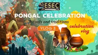 Celebrating Pongal on  ESEC || Pongal Vlog || ESEC TV || DREAM WINGS || ESEC INDIA