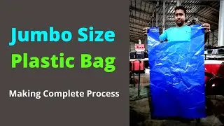 Jumbo Bag Manufacturing Process | Jumbo Size Plastic Bag Manufacturing Complete Process 2021