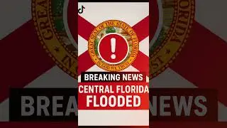 Central Florida Flooding Emergency &mdash; Up to 19 Inches of Rain