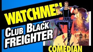 WATCHMEN WEDNESDAY ~  COMEDIAN Mattycollector exclusive Club Black Freighter  action figure review