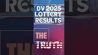 DV 2025 LOTTERY RESULTS: THE TRUTH! #diversityvisaresults