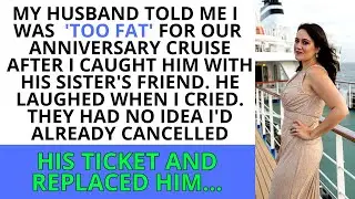 Too Fat for the Cruise? He Had No Idea I Canceled His Ticket