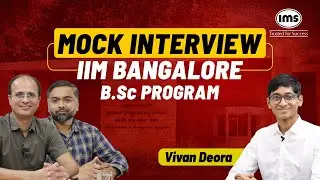 IIM B 2026 B.Sc Program Mock Interview Vivan Deoran ft. Jaimin Shah and Hemang Panchamatia