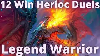 Legend Warrior | 12 Win Hearthstone Duels | Wailing Caverns