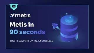 How To Run Metis On Top Of StackGres