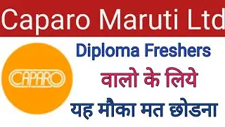 Caparo Maruti ltd Diploma Freshers  New Vacancies 2020