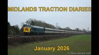Midlands Traction Diaries : January 2026