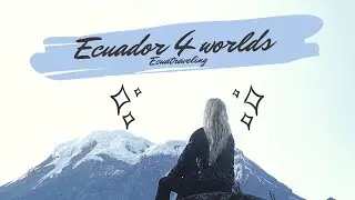 Discover Ecuador and Galapagos 4 Worlds Tour with Ecuatraveling
