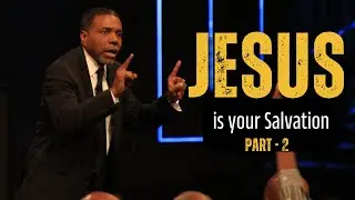 PART - 2 l JESUS IS YOUR SALVATION l #JesusIsYourSalvation #DrCrefloDollar #SavedByGrace #CDMIndia