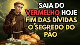 Como atrair Prosperidade Financeira com o Pão de Santo Antônio