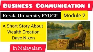 A Short Story about Wealth Creation by Dave Nixon Business Communication l Module 2 #fyugp 