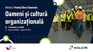 Webinar | Profesii Bine Cimentate - &bdquo;Oameni și cultură organizațională&rdquo;
