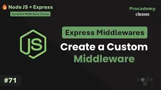 #71 How to Create Custom Middleware in Express | Complete Node JS + Express Course with MongoDB
