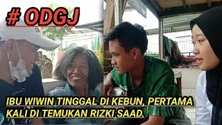 IBU WIWIN SEMAKIN MEMBAIK, ODGJ YANG TINGGAL DI KEBUN DITEMUKAN OLEH RIZKI SAAD.
