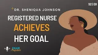 Flexibility is Chief: How Online Learning Helped an RN Reach Her Goal | S2 E8 | Dr. Sheniqua Johnson
