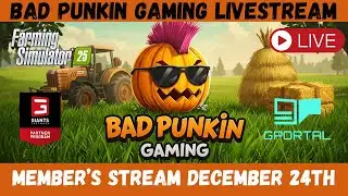 🔴 Live #farmingsimulator25 🔴Bad Punkin Member's Stream | Courtright Line #1