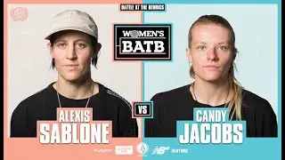 WBATB | Alexis Sablone vs. Candy Jacobs - Round 2