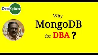 Why MongoDB for DBA ? Oracle DBA, MySQL DBA, SQL DBA.....
