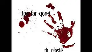 Dr. Plastik - Hopelessness - Too Far Gone EP - Soisloscerdos_SLC46