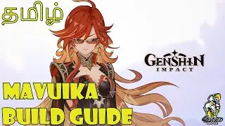 MAVUIKA Complete Build Guide-தமிழ் | Genshin Impact | SixFace Gamer | #genshinimpact #Tamil #Natlan