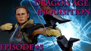 Scout Harding Don't Play - Dragon Age: Inquisition Ep. 3