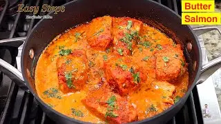 How To Make Butter Salmon Recipe in Indian Style | Step by Step Tutorial Makhani Salmon Recipe