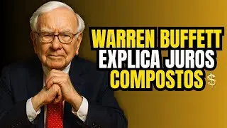 Juros Compostos: O Cálculo Que Pode Mudar Sua Vida Financeira – Warren Buffett