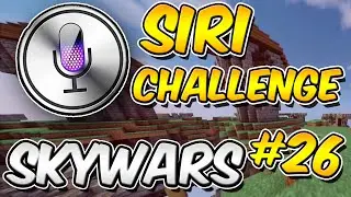 Minecraft SKYWARS #26 [ SIRI CHALLENGE ] Hypixel SKYWARS With X3M Miner