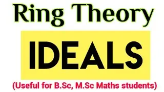 Ideal of Ring [Definition & Example] Proper & Improper Ideal