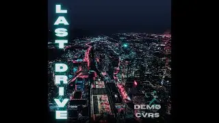 DEM&Oslash; - LAST DRIVE