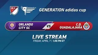 Orlando City SC vs. C.D. Guadalajara | 2017 Generation adidas Cup